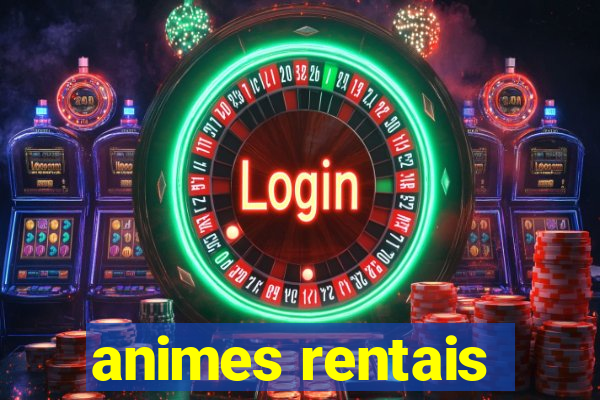 animes rentais